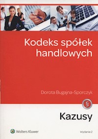 Kodeks spółek handlowych Kazusy - Dorota Bugajna-Sporczyk - książka
