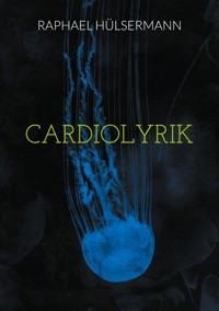 Cardiolyrik - Raphael Hülsermann - ebook