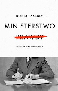 Ministerstwo Prawdy - Lynskey Dorian - książka