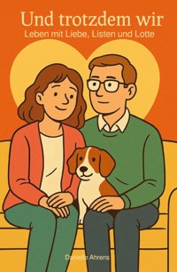 Und trotzdem wir. - Danielle Ahrens - ebook