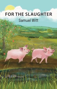 For The Slaughter - Samuel Witt - ebook