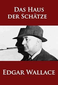 Das Haus der Schätze - Edgar Wallace - ebook