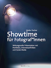 Showtime für Fotograf*innen - Meike Fischer - ebook