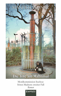 Die Tote am Mahnmal - Manfred Eisner - ebook