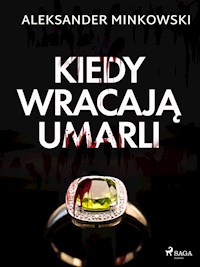 Kiedy wracają umarli - Aleksander Minkowski - ebook + audiobook