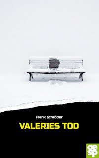 Valeries Tod - Frank Schröder - ebook