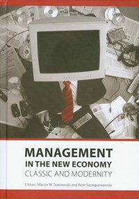 Management in the new economy - Staniewski Marcin W., Szczepankowski Piotr - książka