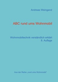 ABC rund ums Wohnmobil - Andreas Weingand - ebook