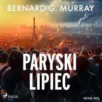 Paryski lipiec - Bernard G. Murray - ebook + audiobook