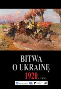 Bitwa o Ukrainę 1920 (Dokumenty operacyjne Część 3: 15 VI-24 VII 1920 Tom 1-2) - zbiorowa praca - książka