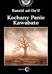 Kochany Panie Kawabato - Ad Da if Raszid - ebook