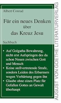 Für ein neues Denken über das Kreuz Jesu - Albert Conrad - ebook