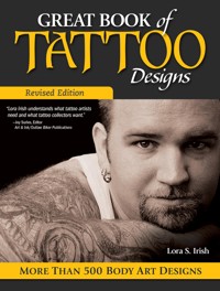 Great Book of Tattoo Designs, Revised Edition - Lora S. Irish - ebook