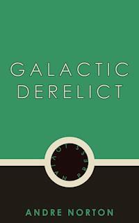 Galactic Derelict - Andre Norton - ebook