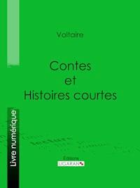 Contes et histoires courtes - Voltaire - ebook