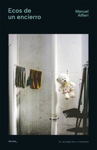 Ecos de un encierro - Manuel Alfieri - ebook