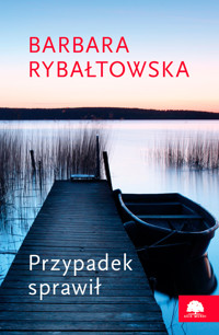 Przypadek sprawił - Barbara Rybałtowska - ebook + audiobook