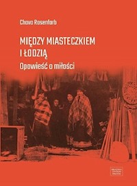 Między miasteczkiem i Łodzią - Rosenfarb Chava - książka