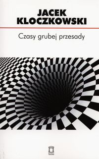 Czasy grubej przesady - Kloczkowski Jacek - książka