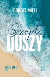 Szept duszy. Saga z głębi serca. Tom 1 - Dorota Milli - książka