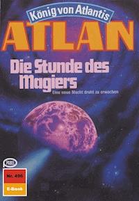 Atlan 496: Die Stunde des Magiers - Horst Hoffmann - ebook