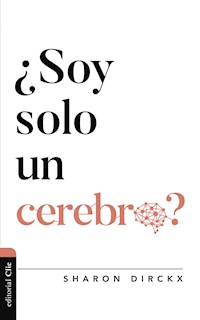 ¿Soy solo un cerebro? - Sharon Dirckx - ebook