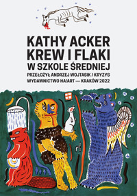 Krew i flaki w szkole średniej - Kathy Acker - ebook