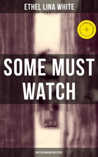 Some Must Watch (British Murder Mystery) - Ethel Lina White - ebook