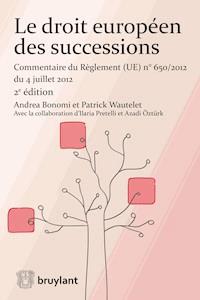 Le droit européen des successions - Andrea Bonomi - ebook