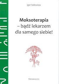 Moksoterapia - bądź lekarzem dla samego siebie - Sołowiow Igor - książka