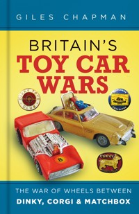 Britain's Toy Car Wars - Chapman Giles - ebook