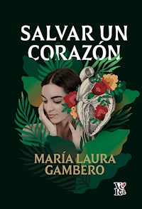 Salvar un corazón - María Laura Gambero - ebook