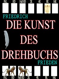 Die Kunst des Drehbuchs - Friedrich Frieden - ebook