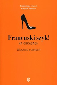 Francuski szyk! Na obcasach - Thomas Isabelle, Veysset Frederique - książka