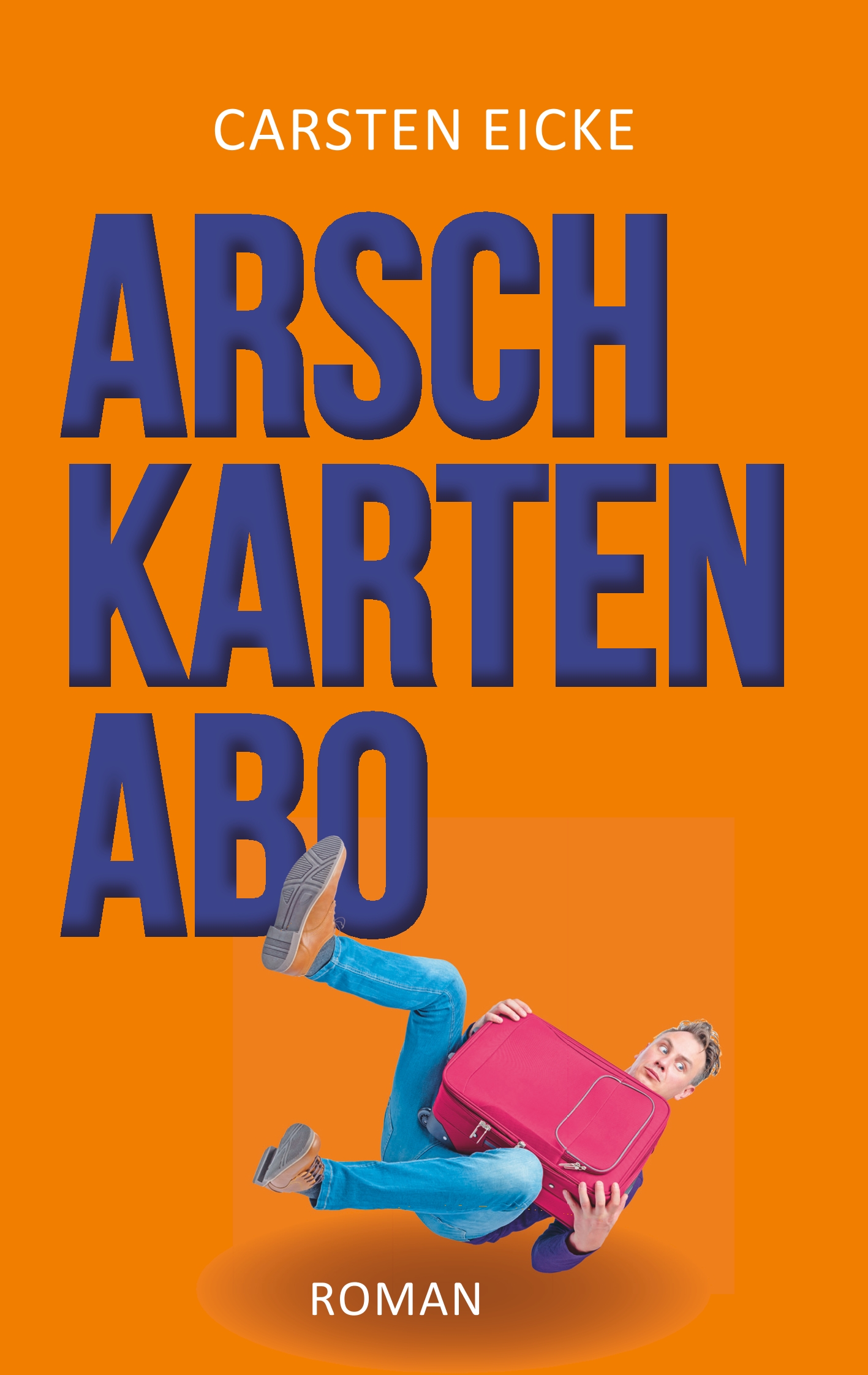 Arschkarten-Abo - Carsten Eicke - ebook
