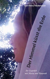 Der Himmel küsst die Erde - Karl-Heinz Fleckenstein - ebook
