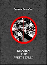Requiem für West-Berlin - Reginald Rosenfeldt - ebook