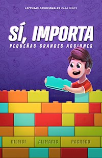 Sí, importa - Dileisi Alimaris Pacheco - ebook