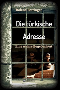 Die türkische Adresse - Roland Bettinger - ebook