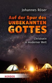 Auf der Spur des unbekannten Gottes - Johannes Röser - ebook
