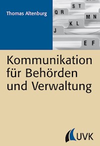 Kommunikation für Behörden und Verwaltung - Thomas Altenburg - ebook