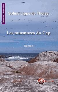 Les murmures du Cap - Soline Lippe de Thoisy - ebook