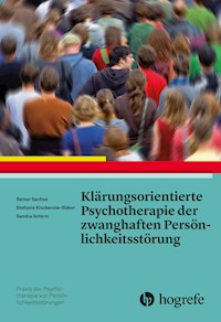 Klärungsorientierte Psychotherapie der zwanghaften Persönlichkeitsstörung - Rainer Sachse - ebook