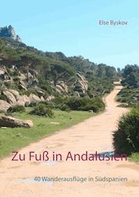 Zu Fuß in Andalusien - Else Byskov - ebook
