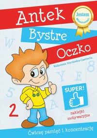 Antek Bystre Oczko Ćwiczę pamięć i koncentrację 2 - Hryniewicz-Czarnecka Małgorzata - książka