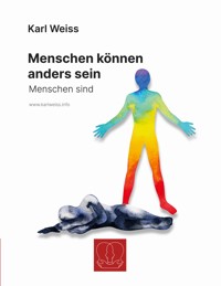 Menschen können anders sein - Karl Weiss - ebook