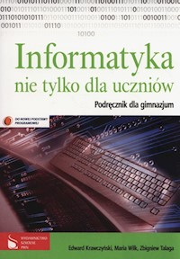 Informatyka nie tylko dla uczniów Podręcznik - Krawczyński Edward, Wilk Maria, Talaga Zbigniew - książka