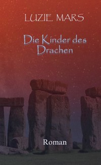 Die Kinder des Drachen - Luzie Mars - ebook