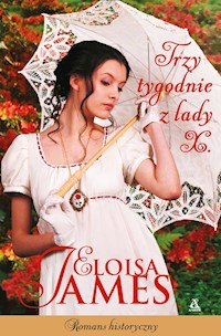 Trzy tygodnie z lady X - Eloisa James - książka