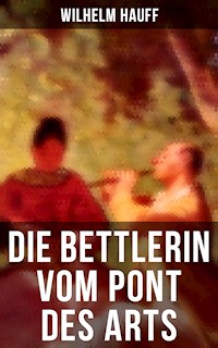 Die Bettlerin vom Pont des Arts - Wilhelm Hauff - ebook